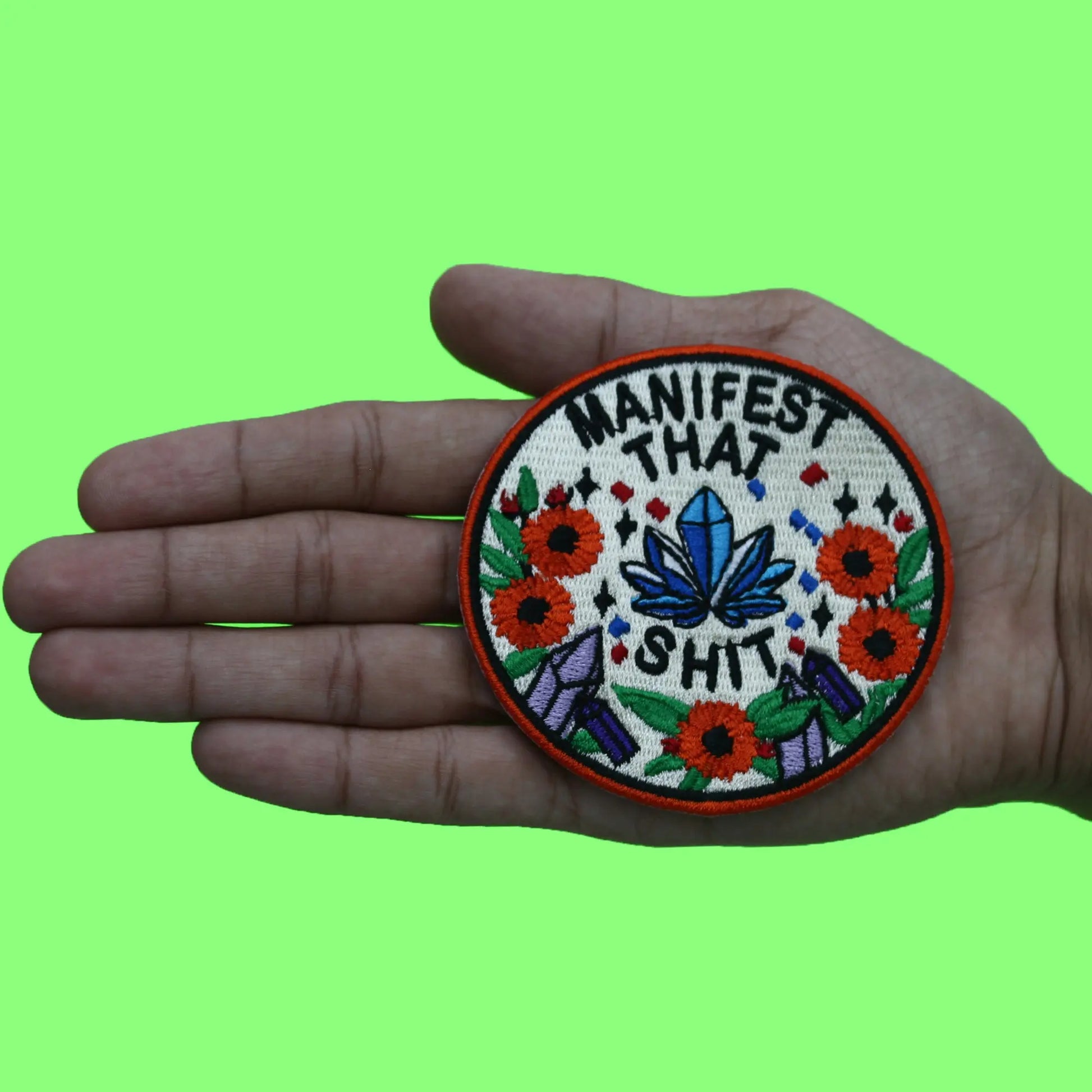 Manifest That Sh*t Patch Crystals Mythology Psychic Embroidered Iron On