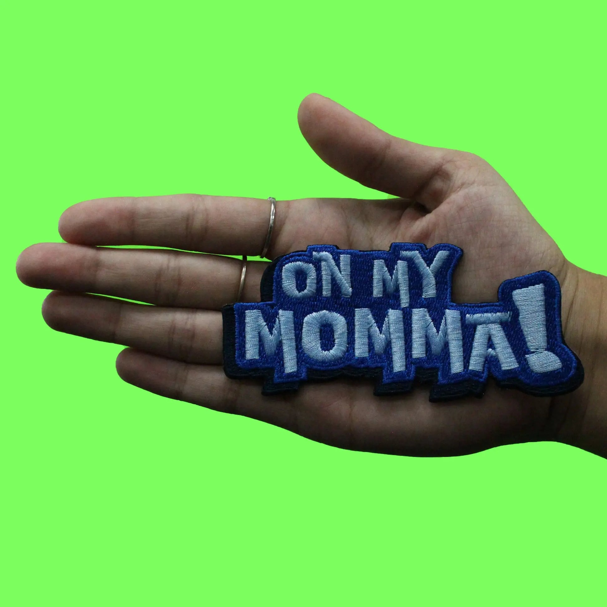 On My Momma Patch Funny Script Meme Embroidered Iron On