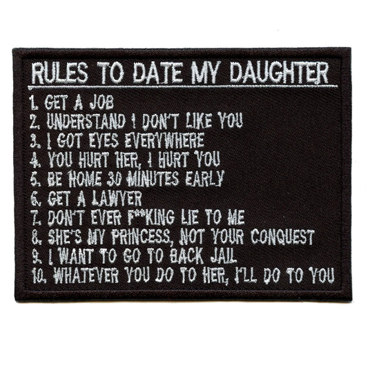 Rules To Date My Daughter Patch Respect Fun Dad Embroidered Iron On