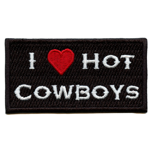 I Love Hot Cowboys Patch Western Country Script Embroidered Iron On