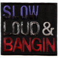 Slow Loud & Bangin Patch Houston Rap Artist Music Embroidered Iron On