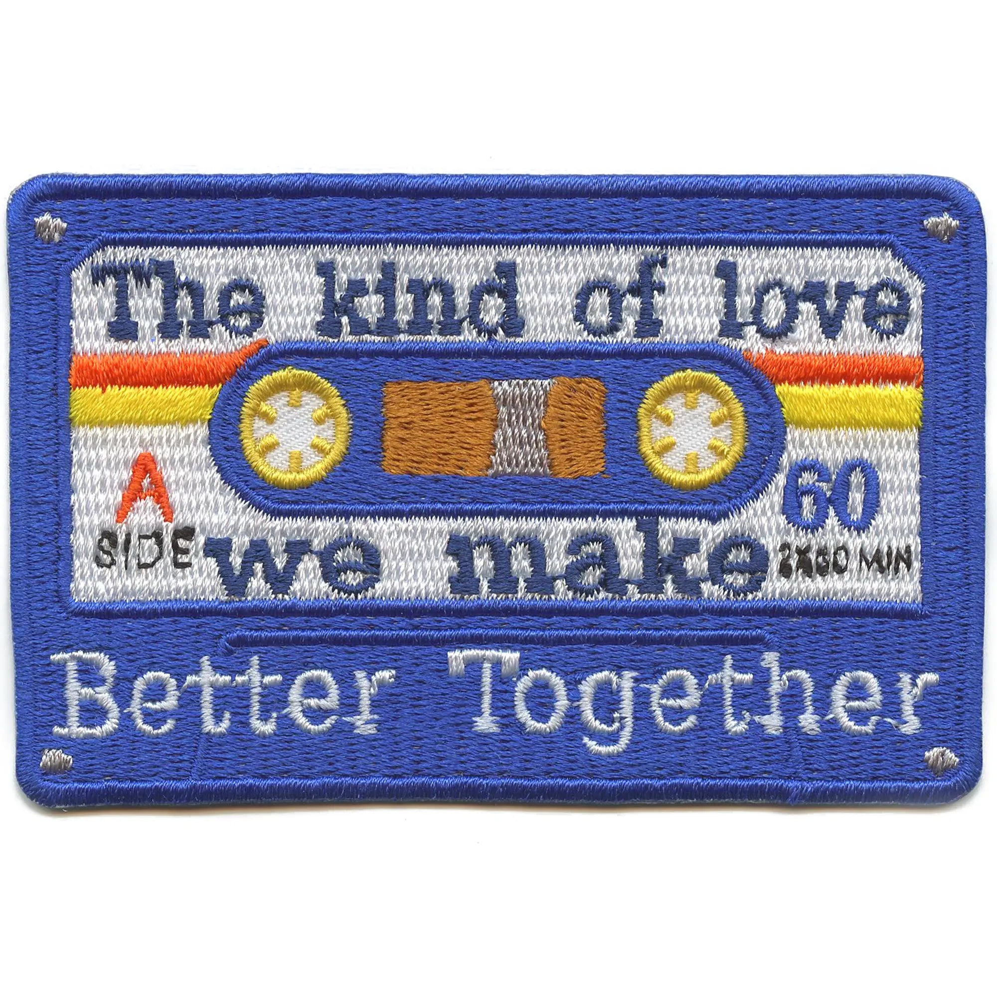 The Kind of Love We Make Patch Country Better Together Embroidered Iron