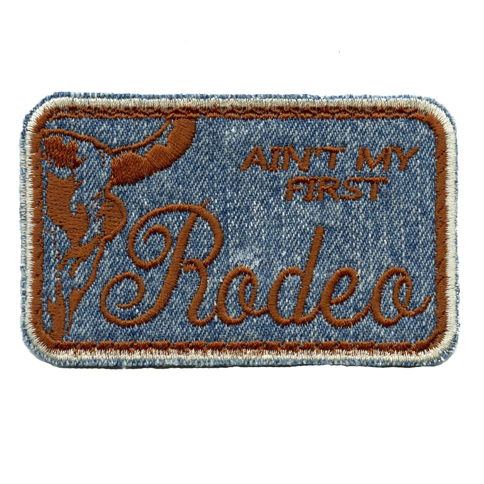 Ain't My First Rodeo Demin Patch County Western Fair Embroidered Iron ...