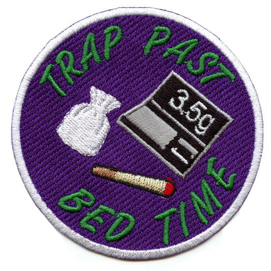 Trap Past Bed Time Patch Drugs Hustle Embroidered Iron On