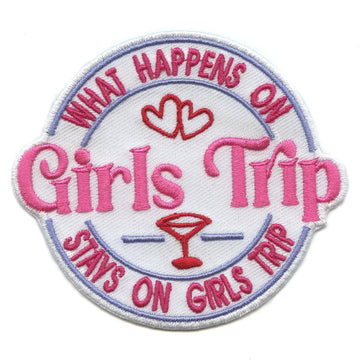 What Happens On Girls Trip Patch Stays On Girls Trip Embroidered Iron On