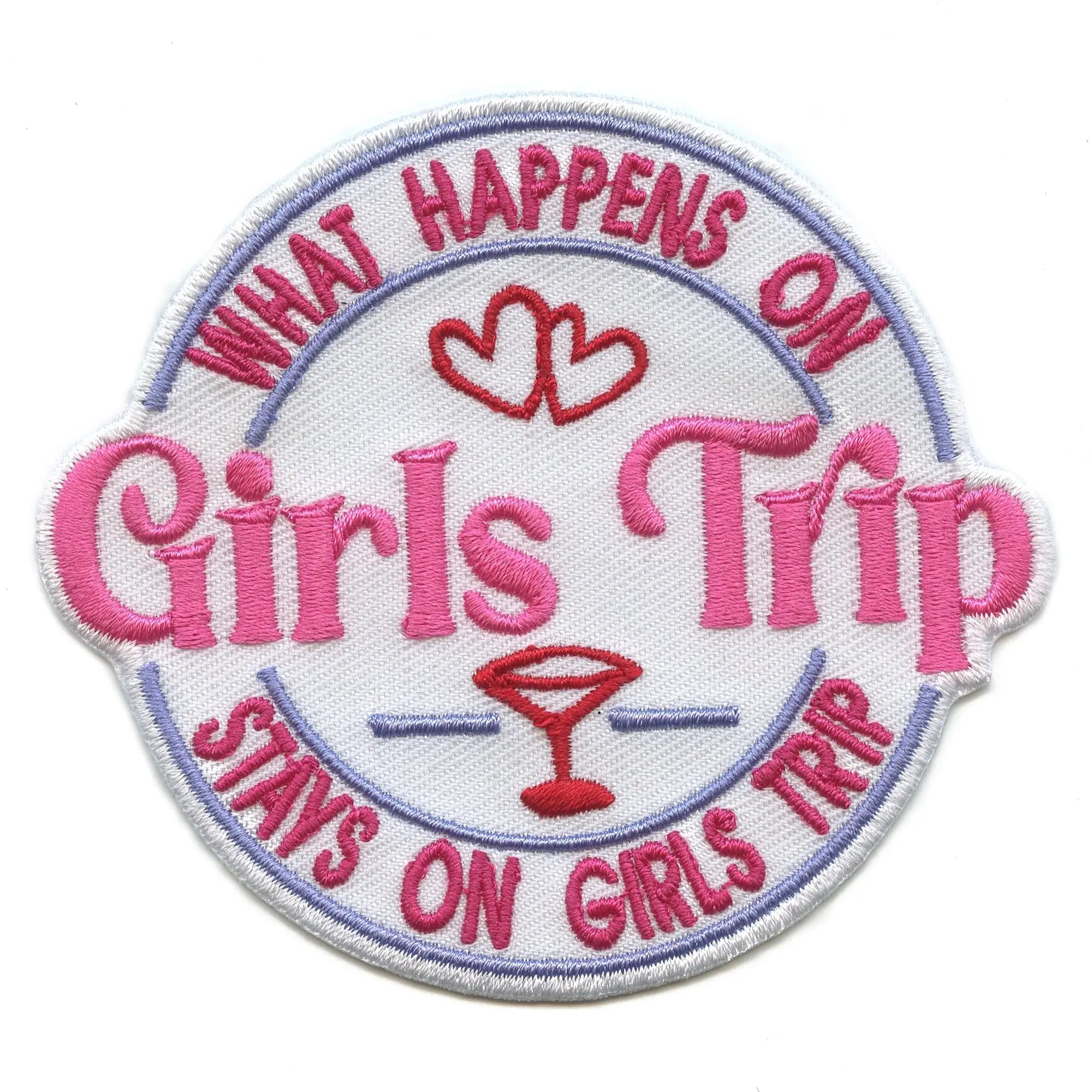 What Happens On Girls Trip Patch Stays On Girls Trip Embroidered Iron On