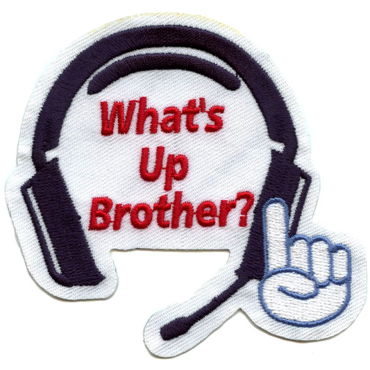 What's Up Brother? Patch Gamer Streamer Football Embroidered Iron On