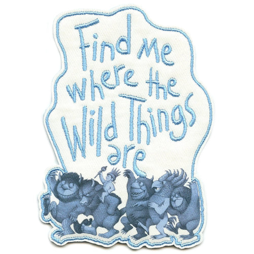 Where the Wild Things Are Patch Find Me Logo Sublimated Embroidered Iron On