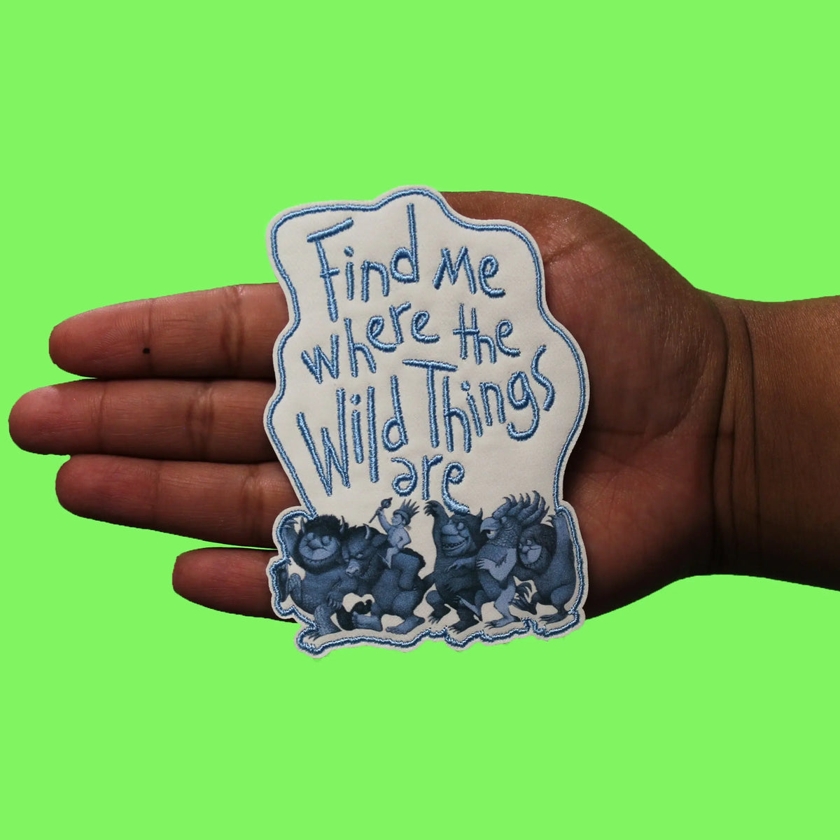 Where the Wild Things Are Patch Find Me Logo Sublimated Embroidered Iron On