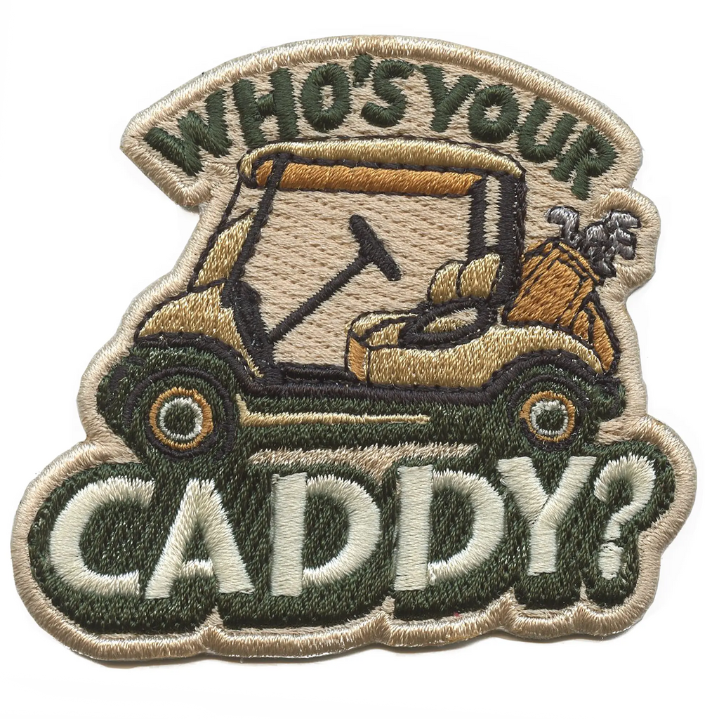 Who's Your Caddy Patch Sports Golf Meme Embroidered Iron On