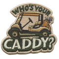 Who's Your Caddy Patch Sports Golf Meme Embroidered Iron On