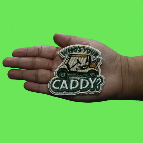 Who's Your Caddy Patch Sports Golf Meme Embroidered Iron On