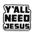 Yall Need Jesus Patch Religious Believer Script Embroidered Iron On