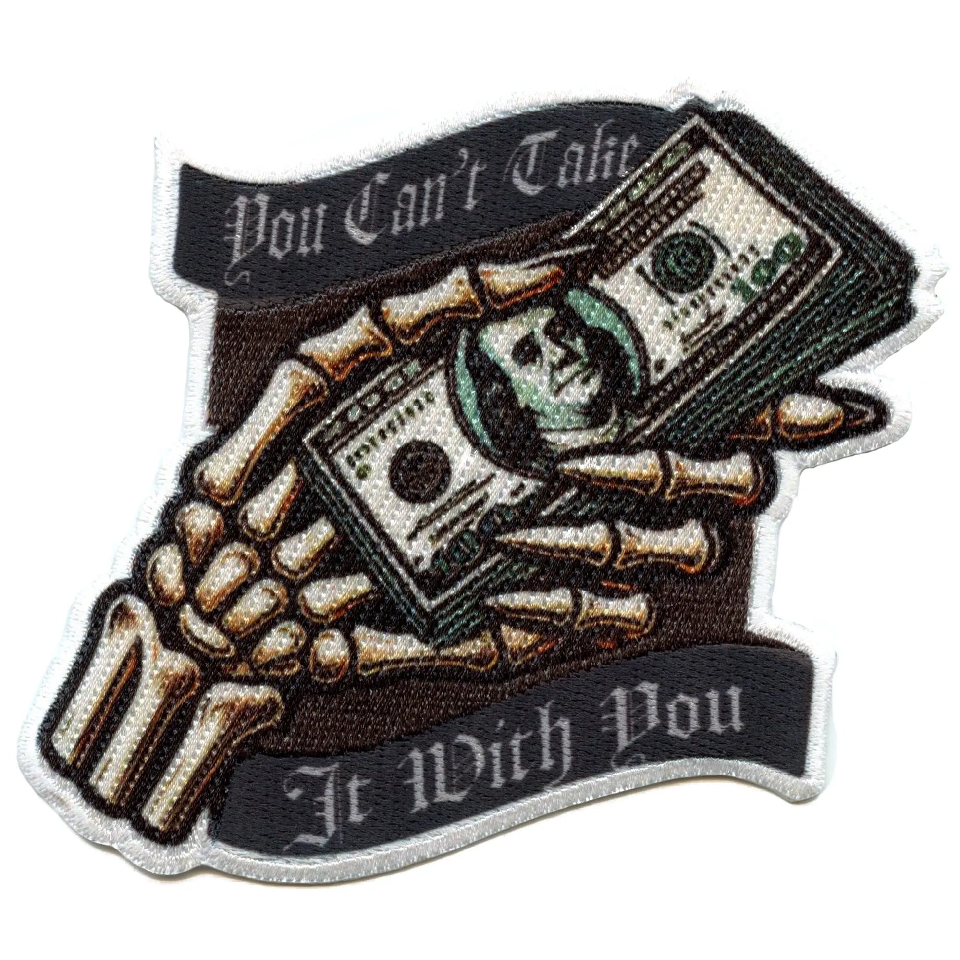 You Can't Take It With You Patch Skeleton Holding Cash Sublimation Iron On