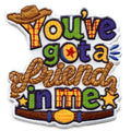 You've Got a Friend in Me Patch Friendly Cartoon Animation Embroidered Iron-On