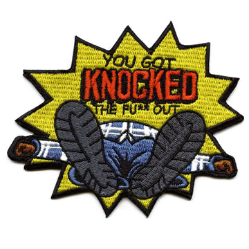 You Got Knocked The Fu** Out Patch Cartoon Friday Meme Embroidered Iron On