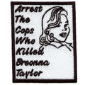 Arrest The Cops Who Killed Breonna Taylor Embroidered Iron On FotoPatch