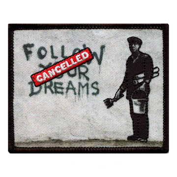 Banksy Follow Your Dreams Cancelled Embroidered Iron On PhotoPatch 