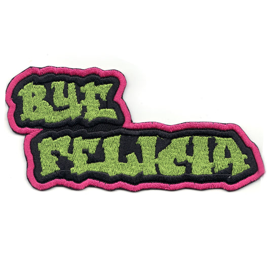 Bye Felicia Iron on Patch Fresh Themed