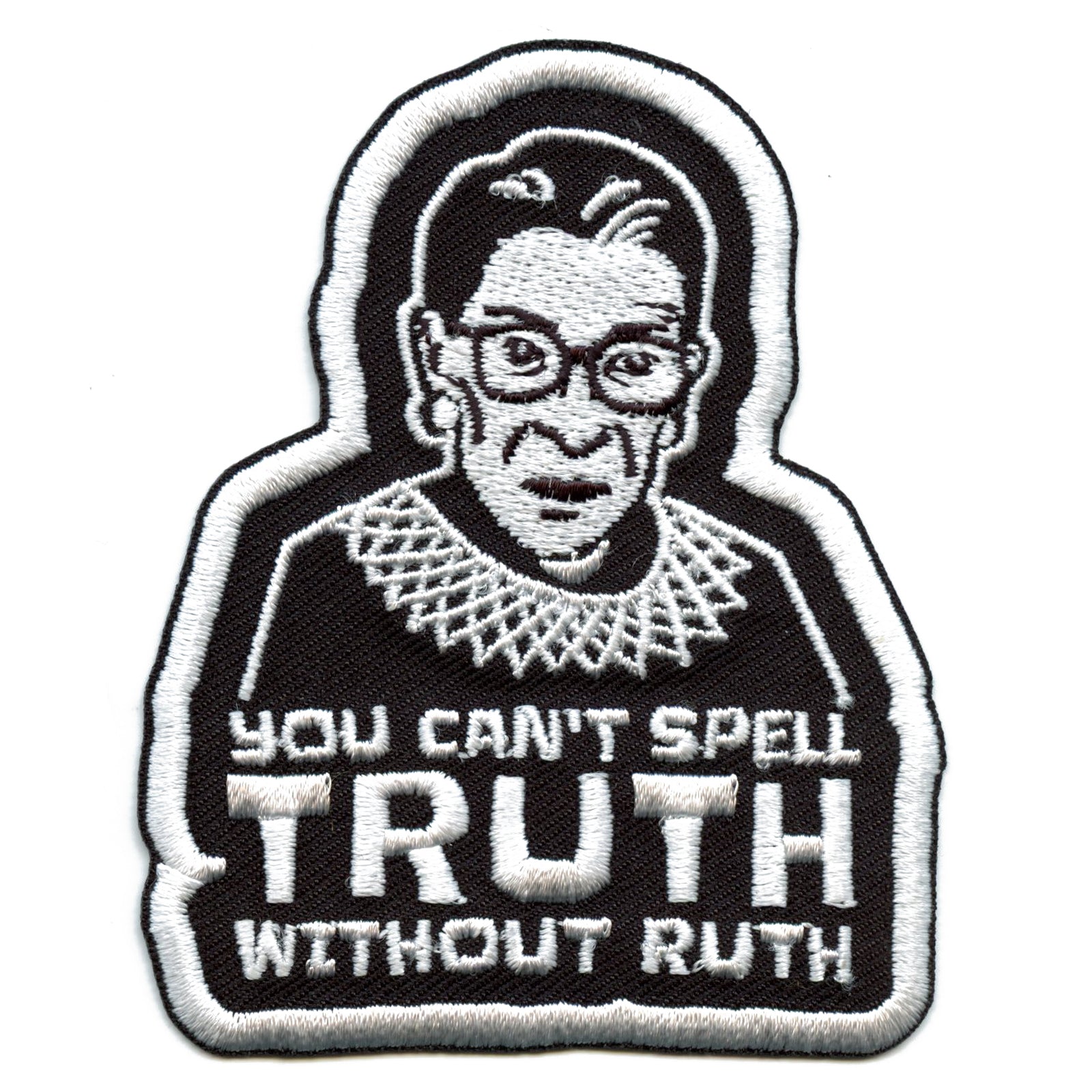 Ruth Bader Ginsburg You Can't Spell Truth Without Ruth Embroidered Iron On Patch 