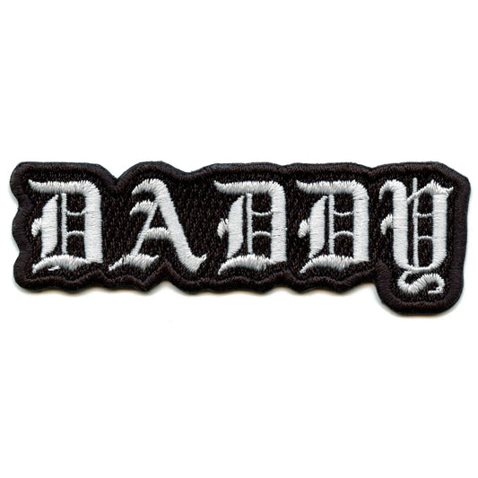 Daddy Old English Patch Writing Font Embroidered Iron On 