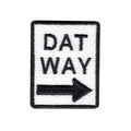 Dat Way Street Sign Iron On Applique Patch