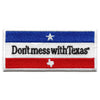 Official Don't Mess With Texas Patch Long Box Embroidered Iron On 