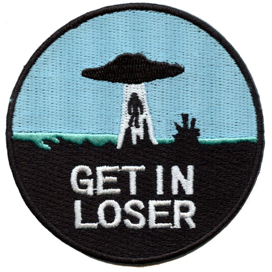 Get In Loser Alien Abduction Embroidered Iron On Patch 