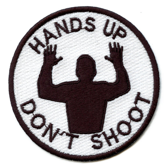 Hands Up Don't Shoot Embroidered Iron On Patch 