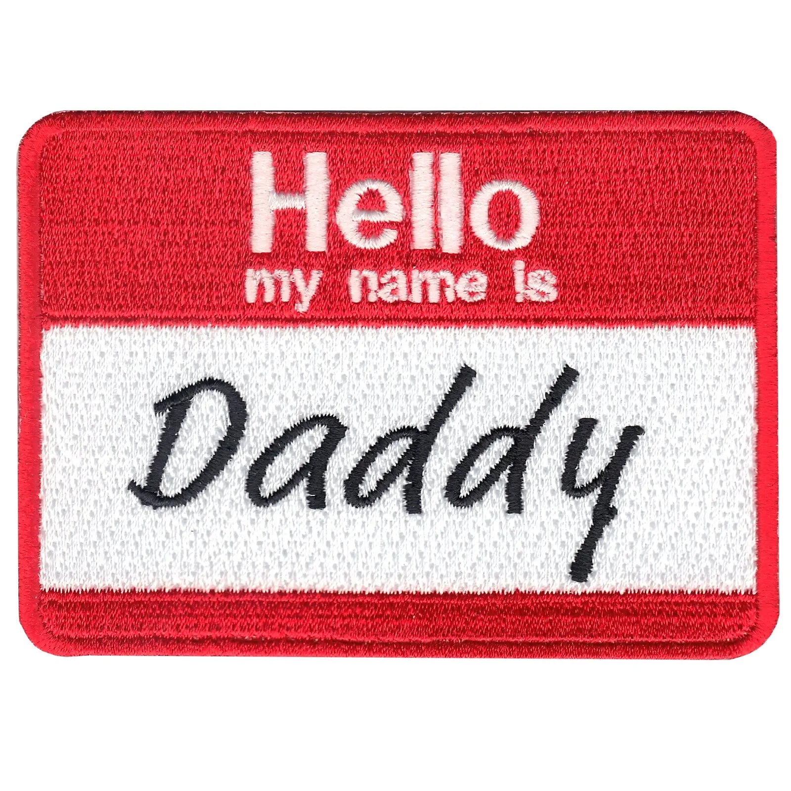 Hello My Name Is Daddy Name Tag Iron On Embroidered Patch