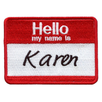 Hello My Name Is "Karen" Name Tag Embroidered Iron On Patch 