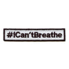 I Can't Breathe Hashtag Movement Box Logo Embroidered Iron On Patch 