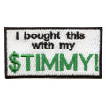 I Bought This With My Stimmy Embroidered Iron On Patch