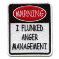 I Flunked Anger Management Patch Funny Meme Symbol Embroidered Iron On