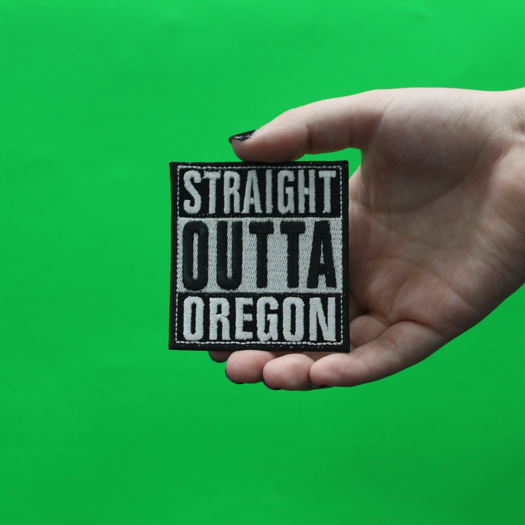 Straight Outta Oregon Embroidered Iron On Patch 