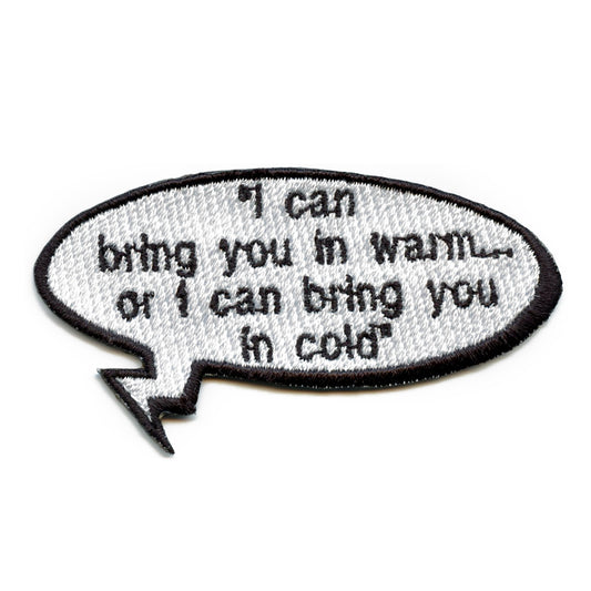 I Can Bring You In Warm ... Patch Word Bubble Embroidered Iron On 