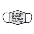 If You're Reading This You're Too Close Mask Embroidered Iron On Patch