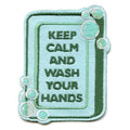 Keep Calm and Wash Your Hands Patch Embroidered Iron On 
