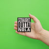 Straight Outta NOLA Embroidered Iron On Patch 