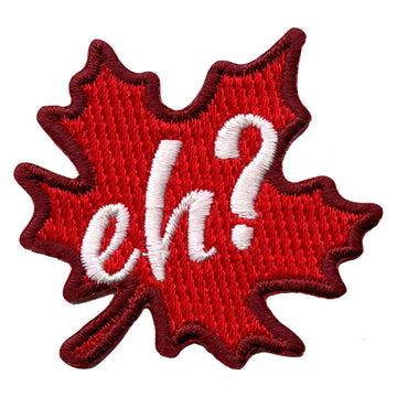 Canada eh? Maple Leaf Embroidered Iron On Patch 