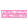 On Wednesdays We Wear Pink Embroidered Iron On Patch
