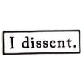 Ruth Bader Ginsburg I Dissent. Embroidered Iron On Patch