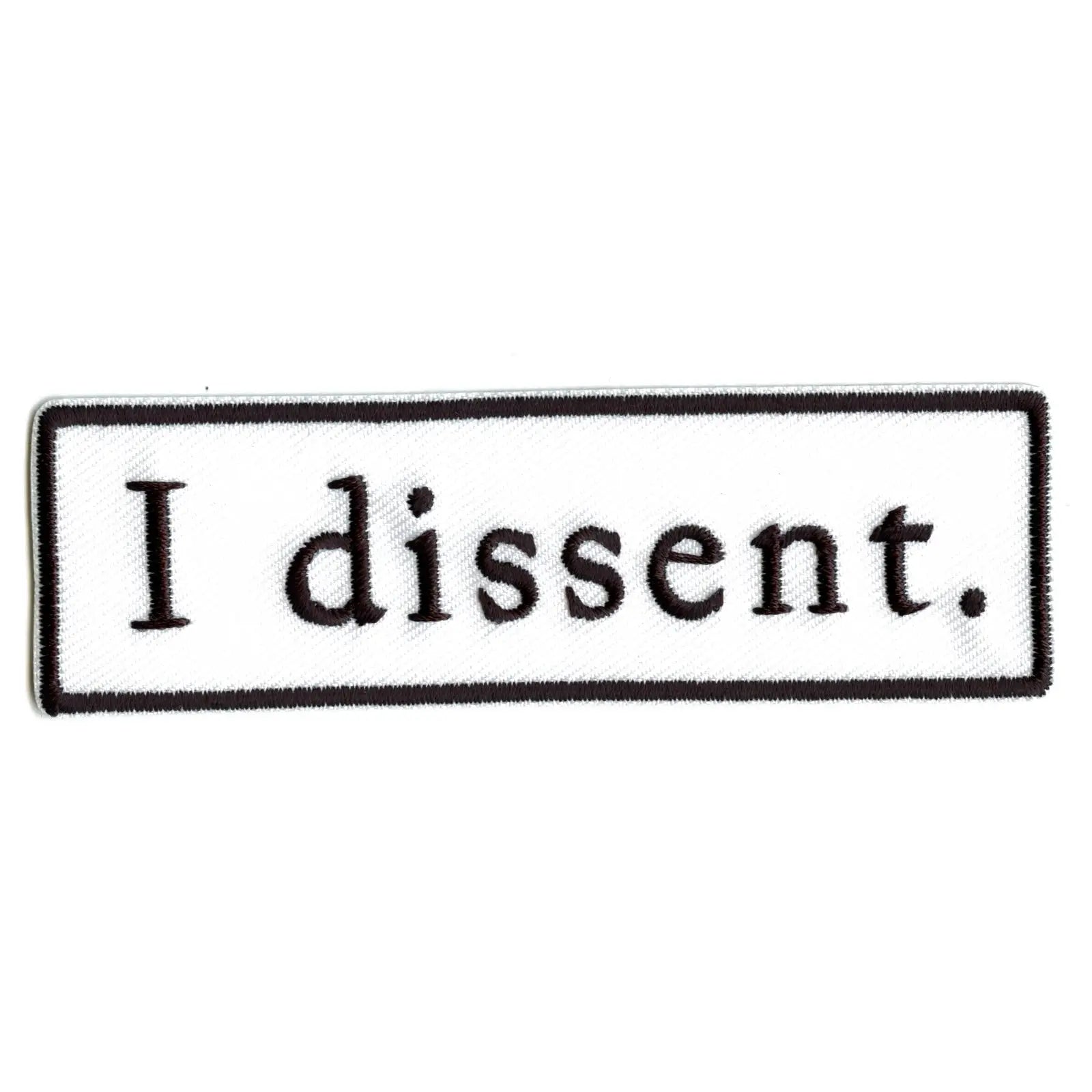 Ruth Bader Ginsburg I Dissent. Embroidered Iron On Patch
