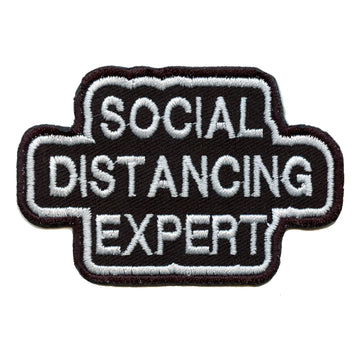 Funny Social Distancing Expert Embroidered Iron On Patch 