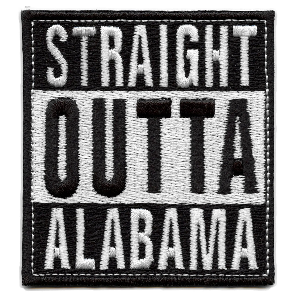 Straight Outta Alabama Patch Embroidered Iron On