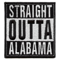 Straight Outta Alabama Patch Embroidered Iron On