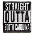 Straight Outta South Carolina Patch Embroidered Iron On