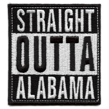 Straight Outta Alabama Patch Embroidered Iron On 
