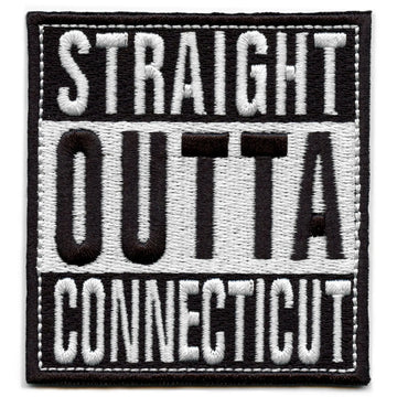 Straight Outta Connecticut Patch Embroidered Iron On 