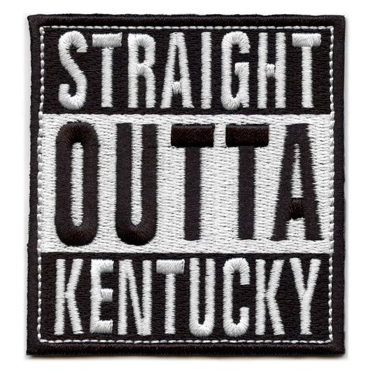 Straight Outta Kentucky Patch Embroidered Iron On 